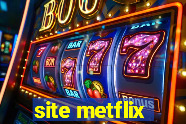 site metflix